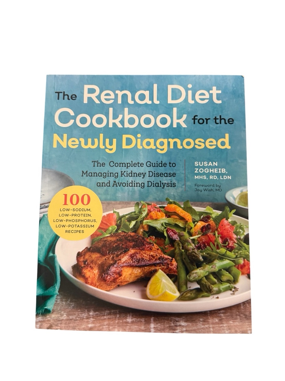 The Renal Diet Cookbook for the Newly Diagnosed